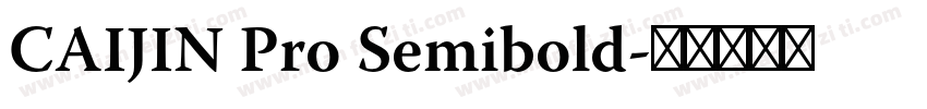 CAIJIN Pro Semibold字体转换
